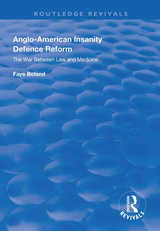 Anglo-American Insanity Defence Reform by Faye Boland