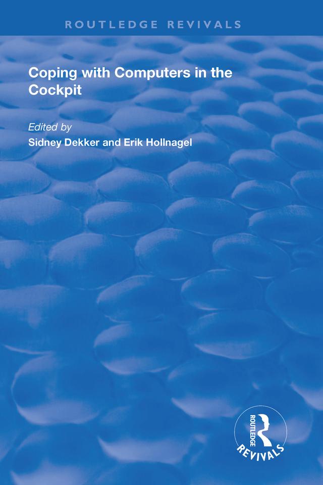 Coping with Computers in the Cockpit by Erik Hollnagel, Sidney Dekker