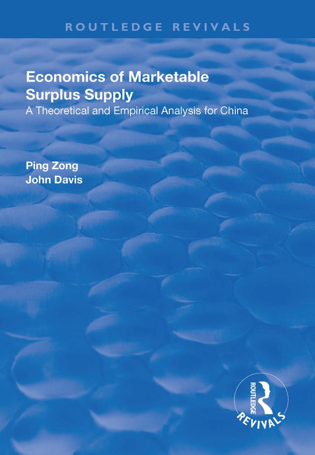 Economics of Marketable Surplus Supply by John Davis, Ping Zong