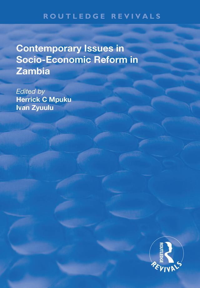 Contemporary Issues in Socio–Economic Reform in Zambia by Herrick Chota Mpuku, Ivan Zyuulu