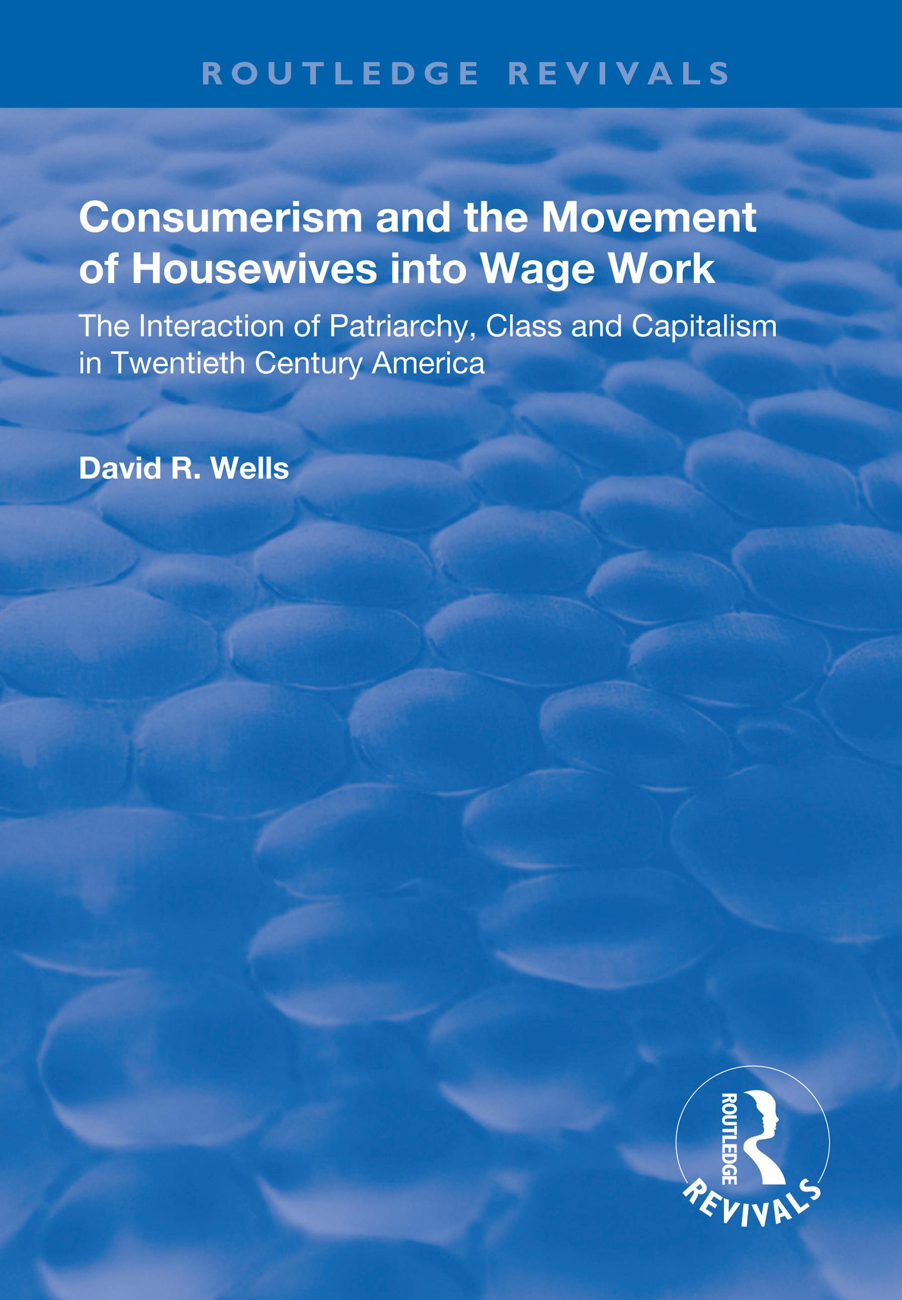 Consumerism and the Movement of Housewives into Wage Work