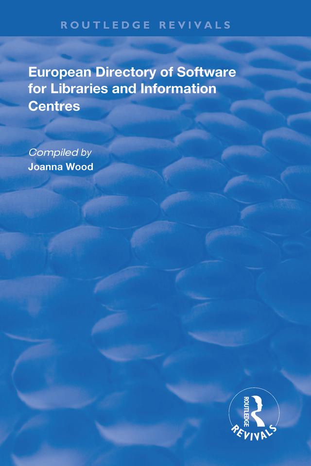 European Directory of Software for Libraries and Information Centres by Joanna Wood