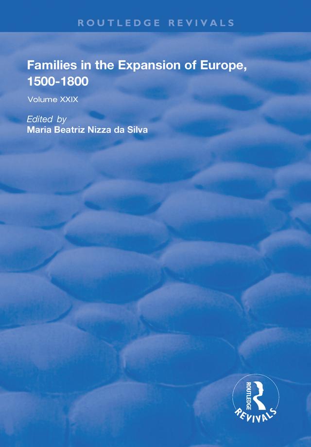 Families in the Expansion of Europe,1500-1800 by Maria Beatriz Nizza da Silva