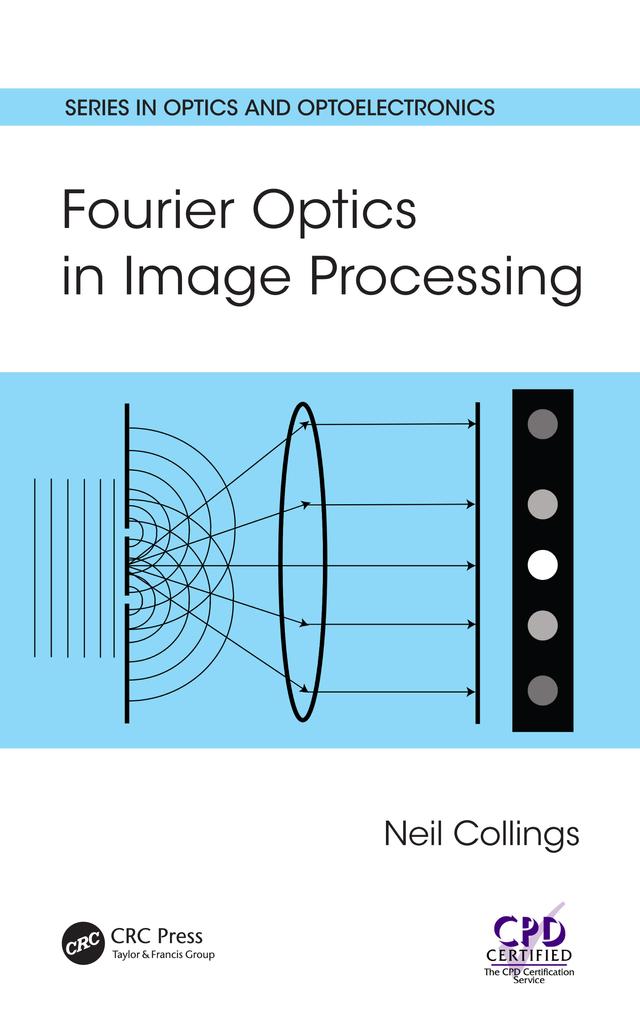 Fourier Optics in Image Processing by Neil Collings