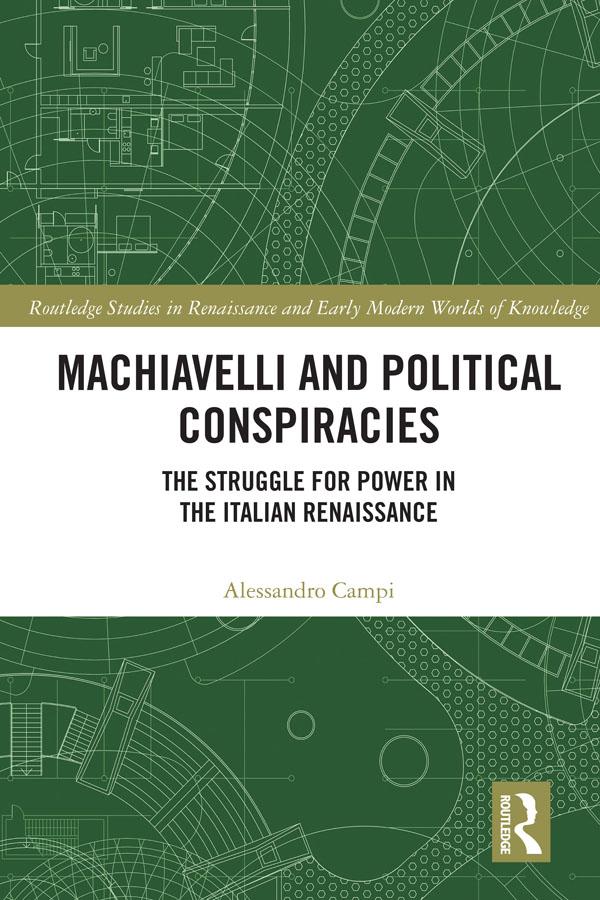 Machiavelli and Political Conspiracies by Alessandro Campi