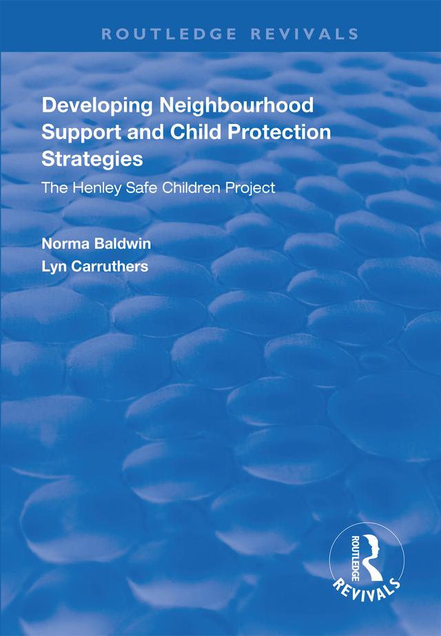 Developing Neighbourhood Support and Child Protection Strategies by Lyn Carruthers, Norma Baldwin