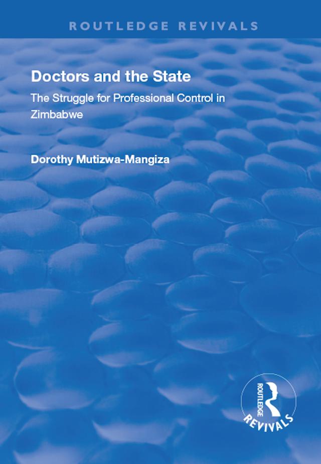 Doctors and the State by Dorothy Mutizwa-Mangiza