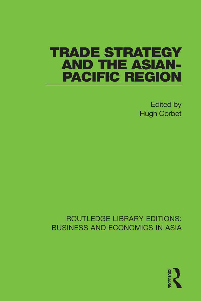 Trade Strategy and the Asian-Pacific Region by Hugh Corbet