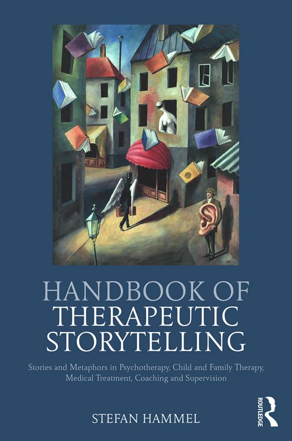 Handbook of Therapeutic Storytelling by Stefan Hammel
