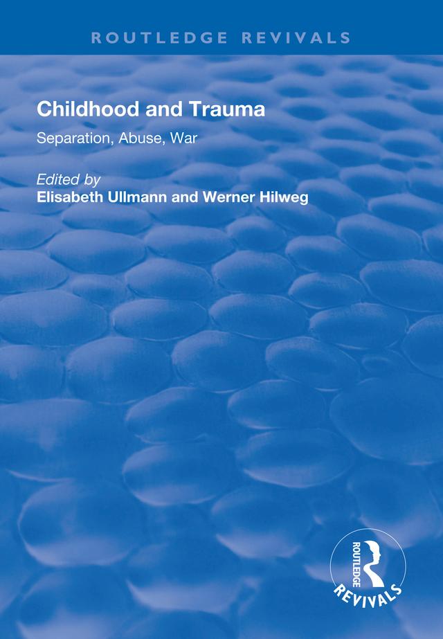 Childhood and Trauma by Elisabeth Ullmann, Werner Hilweg