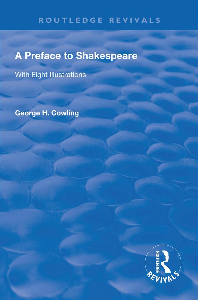 A Preface to Shakespeare (1925) by George. H. Cowling