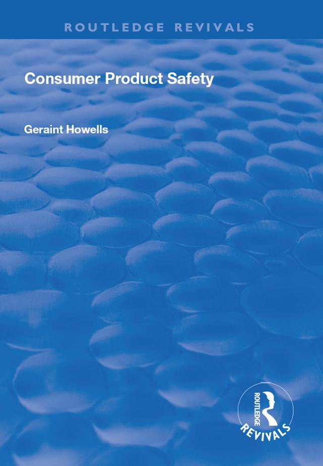 Consumer Product Safety by Geraint G. Howells