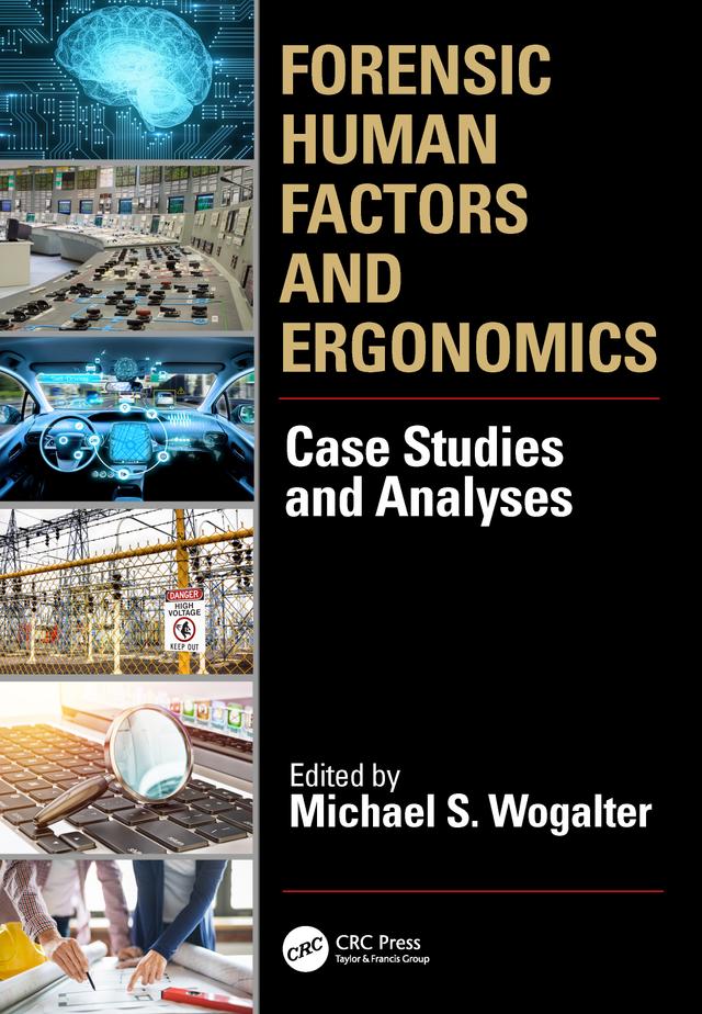 Forensic Human Factors and Ergonomics by Michael S. Wogalter