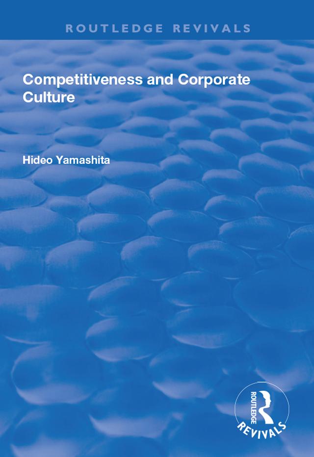 Competitiveness and Corporate Culture by Hideo Yamashita