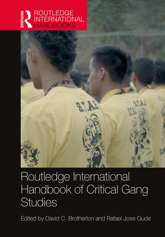 Routledge International Handbook of Critical Gang Studies by David Brotherton, Rafael Gude