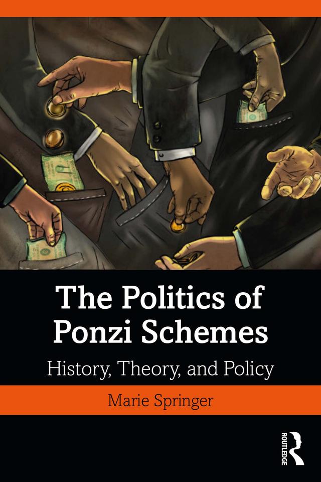 The Politics of Ponzi Schemes by Marie Springer