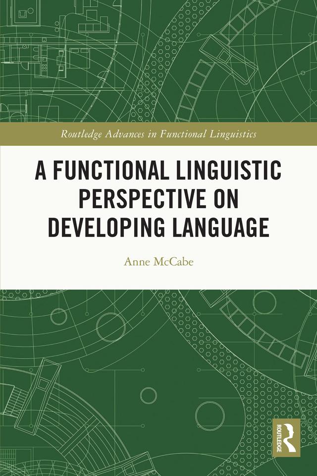 A Functional Linguistic Perspective on Developing Language by Anne McCabe