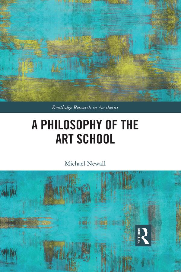 A Philosophy of the Art School by Michael Newall