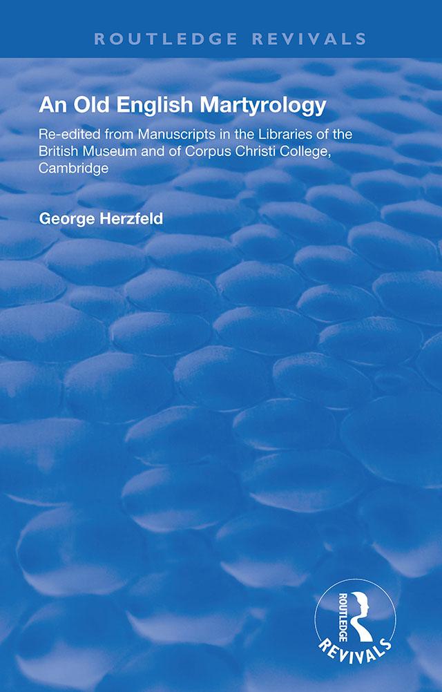 An Old English Martyrology (1900) by George Herzfeld