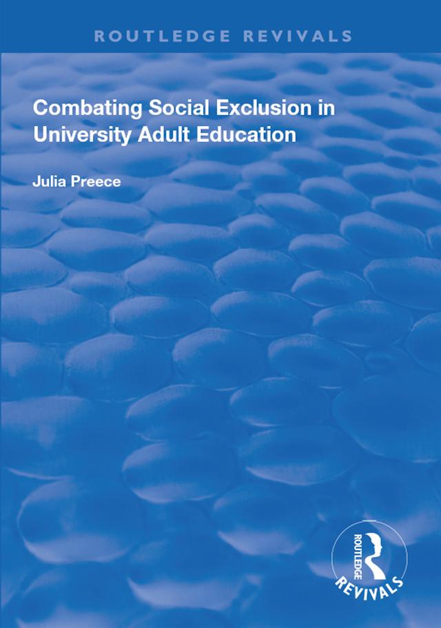 Combating Social Exclusion in University Adult Education by Julia Preece