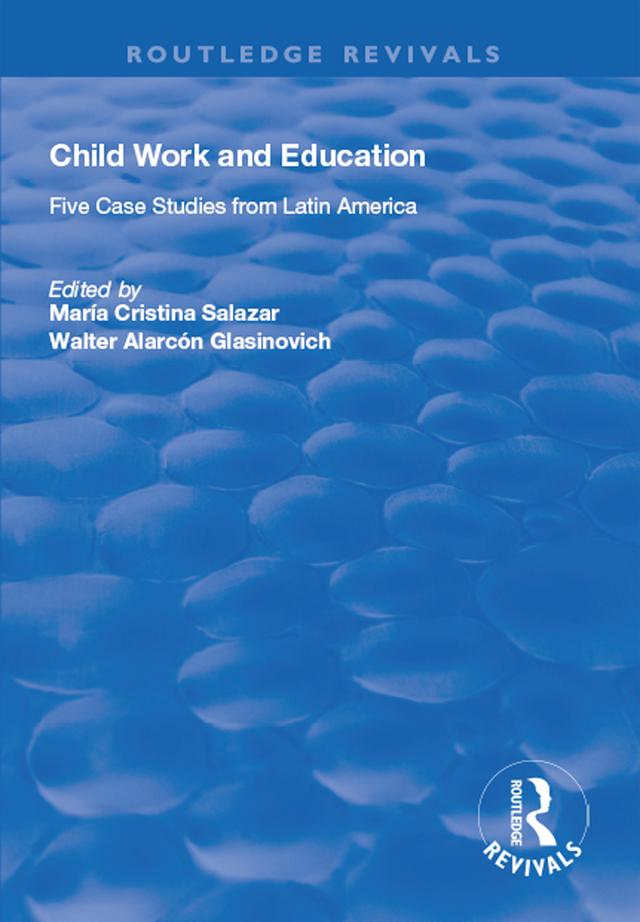 Child Work and Education by Maria Cristina Salazar, Walter Alarcon Glasinovich