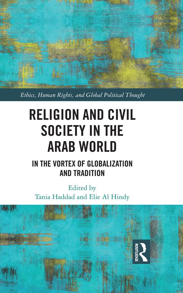 Religion and Civil Society in the Arab World by Elie Al Hindy, Tania Haddad