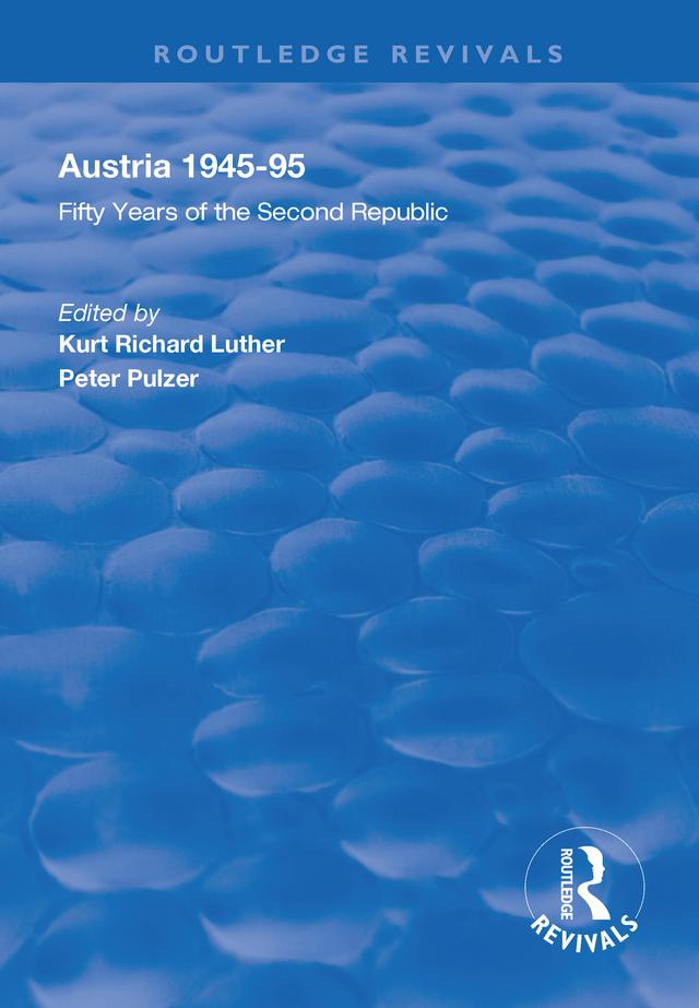 Austria, 1945-1995 by Kurt Richard Luther, Peter Pulzer