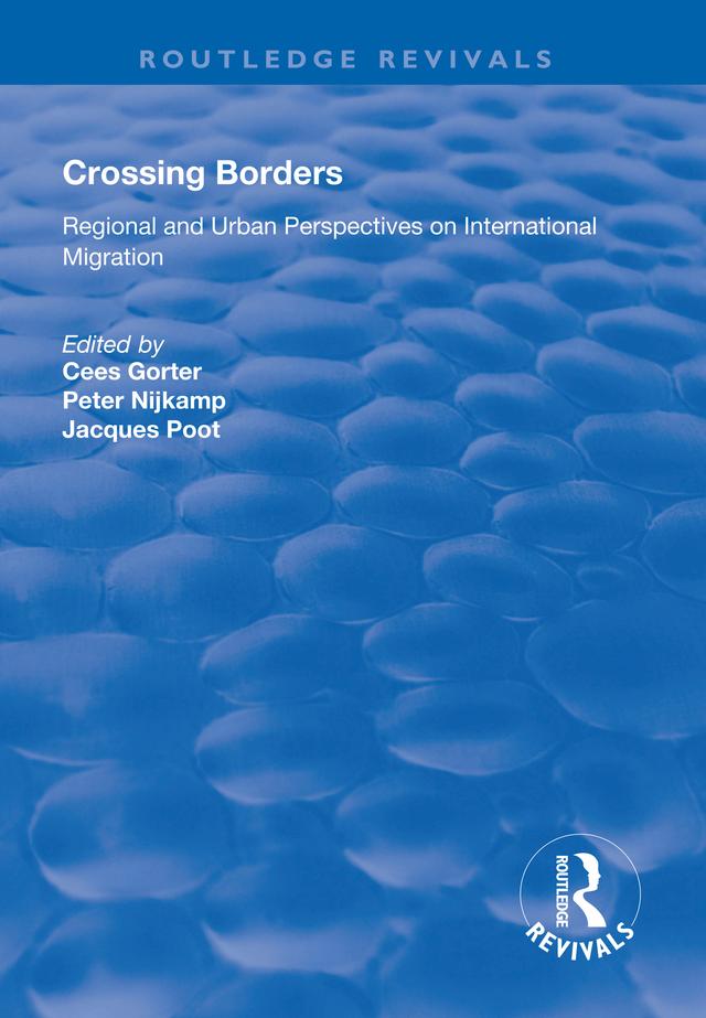 Crossing Borders by Cees Gorter, Jacques Poot, Peter Nijkamp