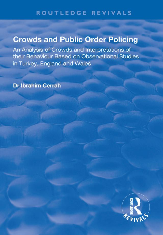 Crowds and Public Order Policing by Ibrahim Cerrah