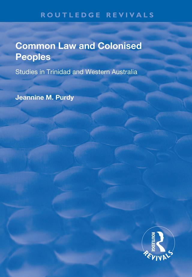 Common Law and Colonised Peoples by Jeannine M. Purdy