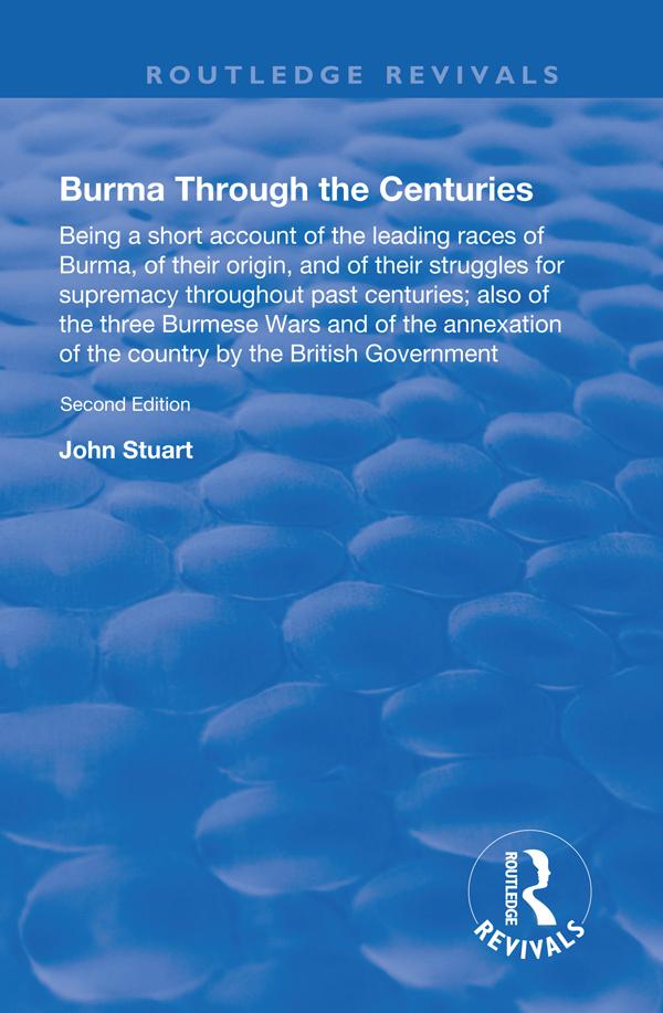 Burma Through the Centuries by J. Stuart