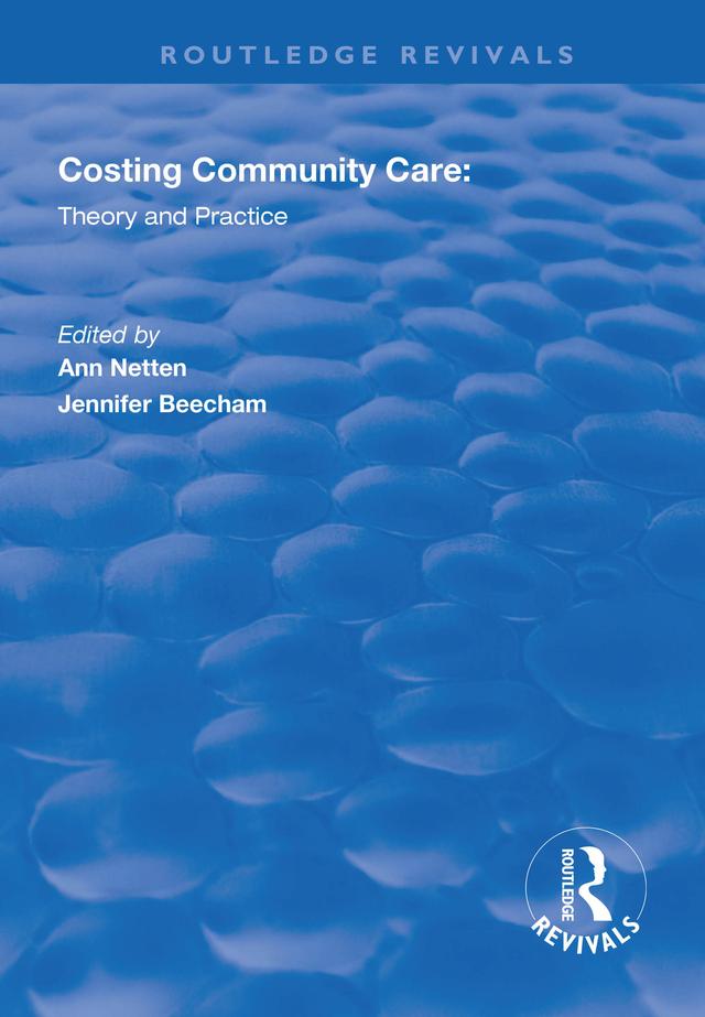 Costing Community Care by Ann Netten, Jennifer Beecham