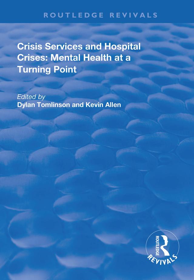 Crisis Services and Hospital Crises by Dylan Tomlinson, Kevin Allen