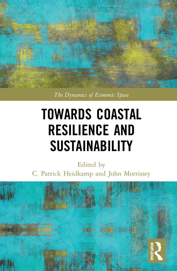 Towards Coastal Resilience and Sustainability by C. Patrick Heidkamp, John Morrissey