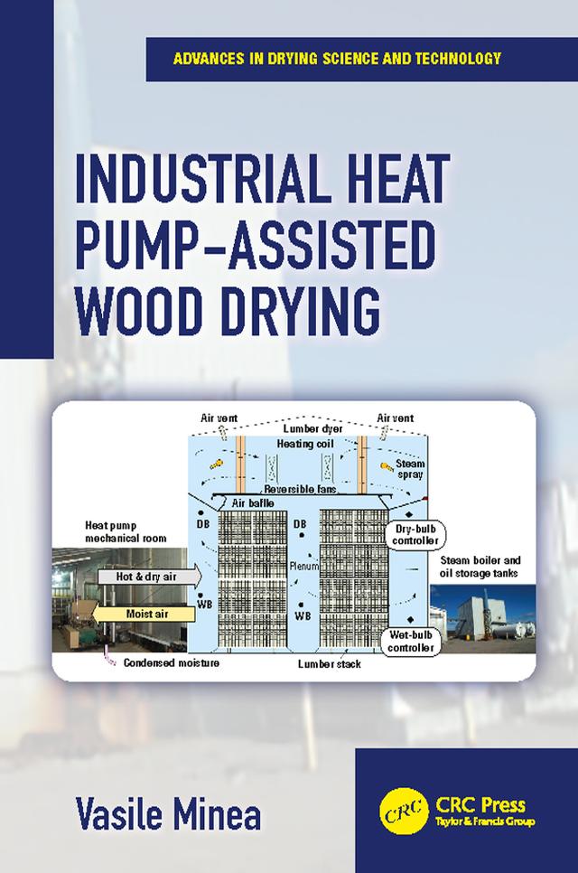 Industrial Heat Pump-Assisted Wood Drying by Vasile Minea