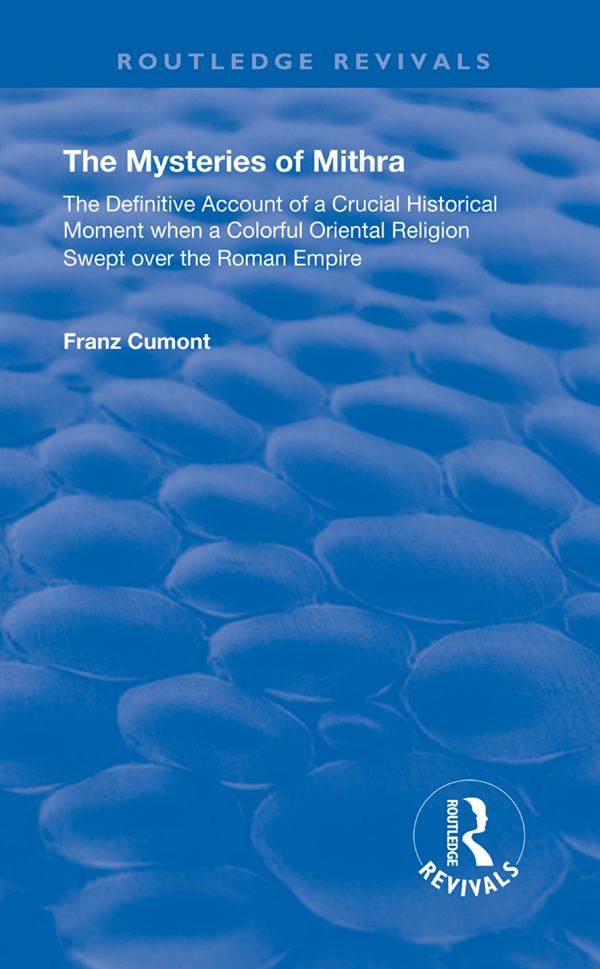 The Mysteries of Mithra by Franz Cumont