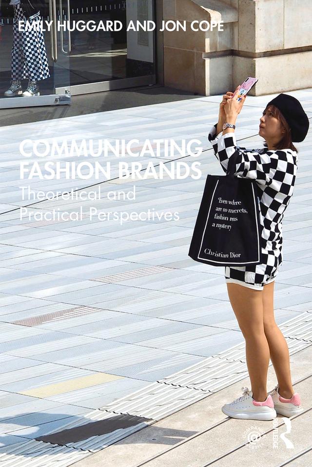 Communicating Fashion Brands by Emily Huggard, Jon Cope
