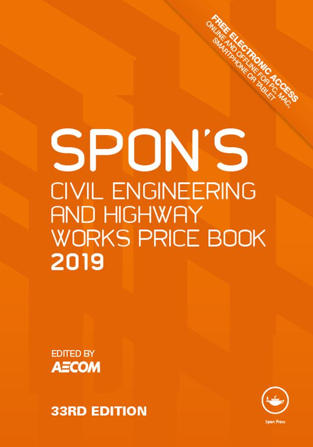 Spon's Civil Engineering and Highway Works Price Book 2019 by AECOM