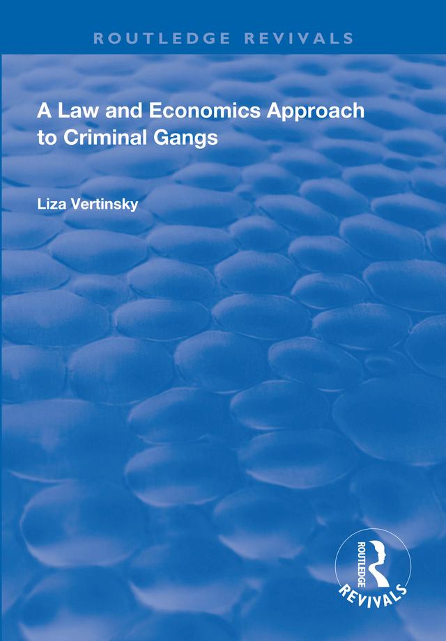 A Law and Economics Approach to Criminal Gangs by Liza Vertinsky
