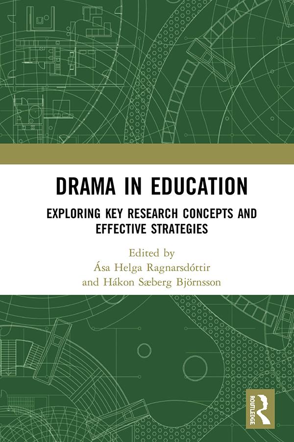 Drama in Education by Ása Helga Ragnarsdóttir, Hákon Sæberg Björnsson