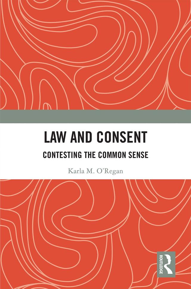 Law and Consent by Karla O'Regan