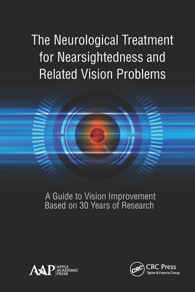 The Neurological Treatment for Nearsightedness and Related Vision Problems by John William Yee