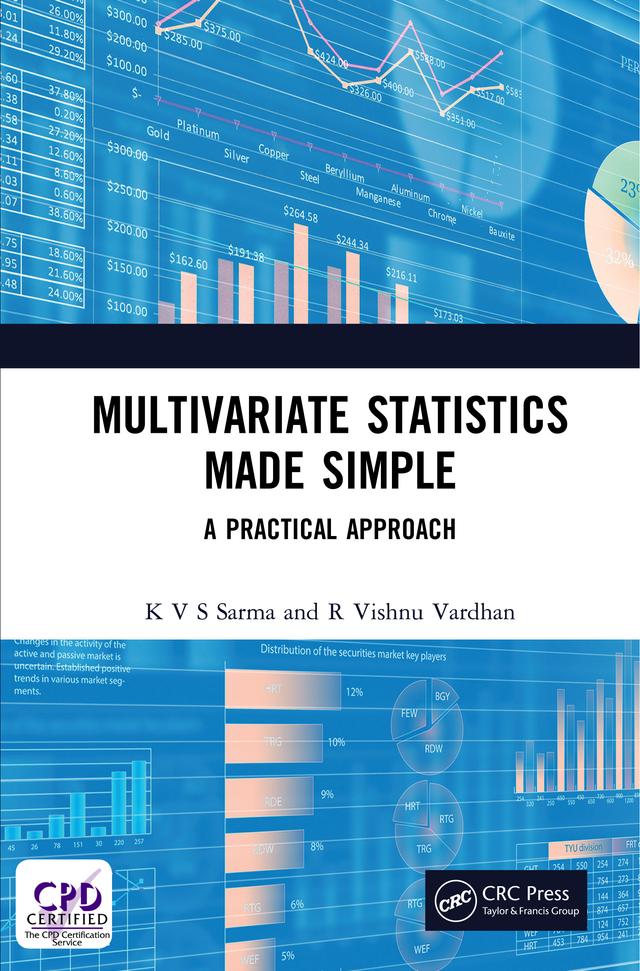 Multivariate Statistics Made Simple by K V S Sarma, R Vishnu Vardhan
