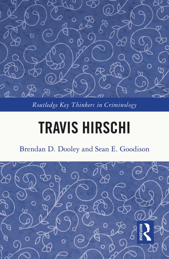 Travis Hirschi by Brendan D. Dooley, Sean E. Goodison