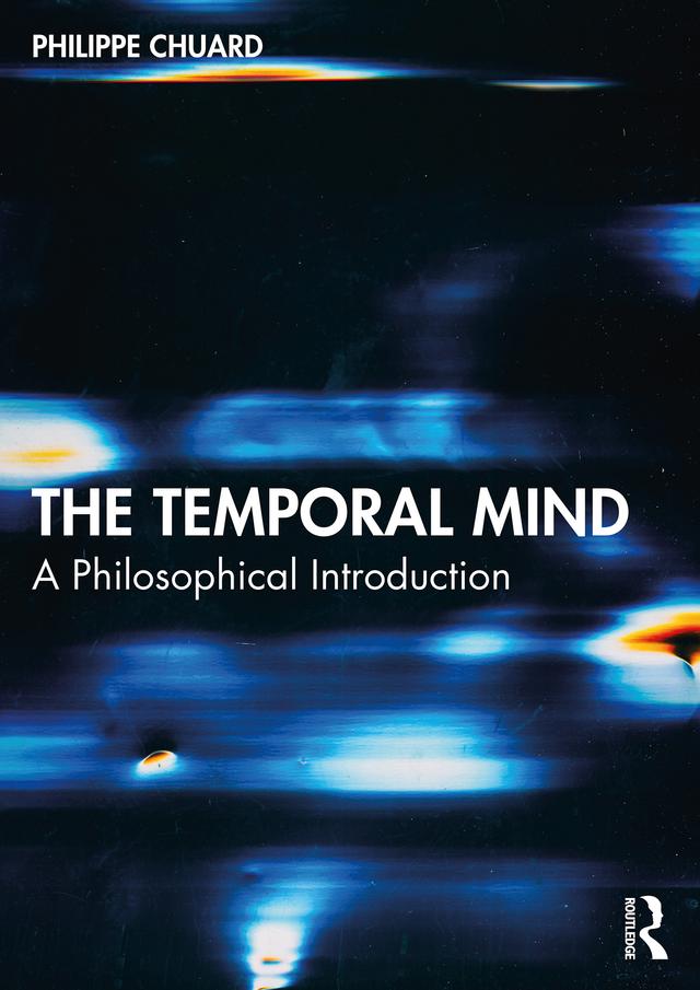 The Temporal Mind by Philippe Chuard