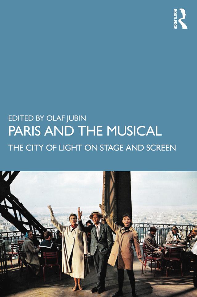 Paris and the Musical by Olaf Jubin