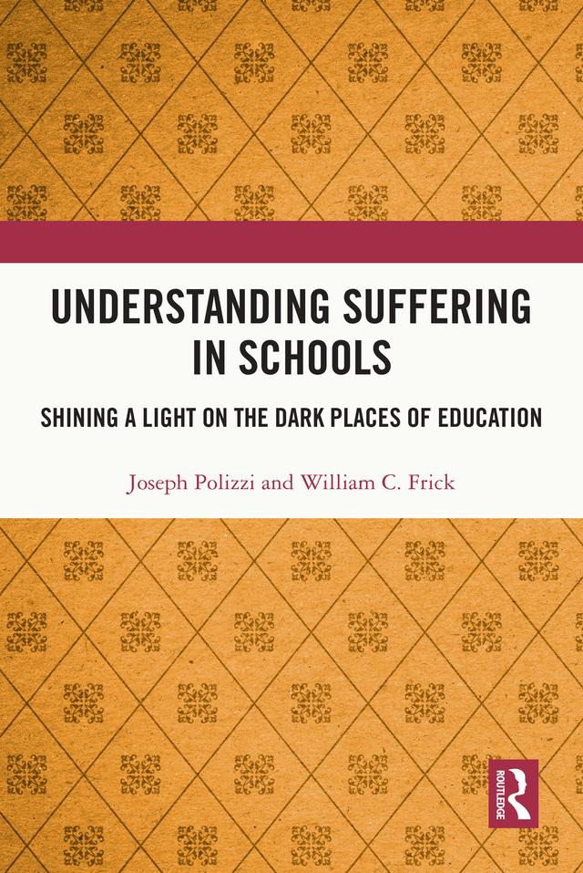 Understanding Suffering in Schools by Joseph Polizzi, William C. Frick