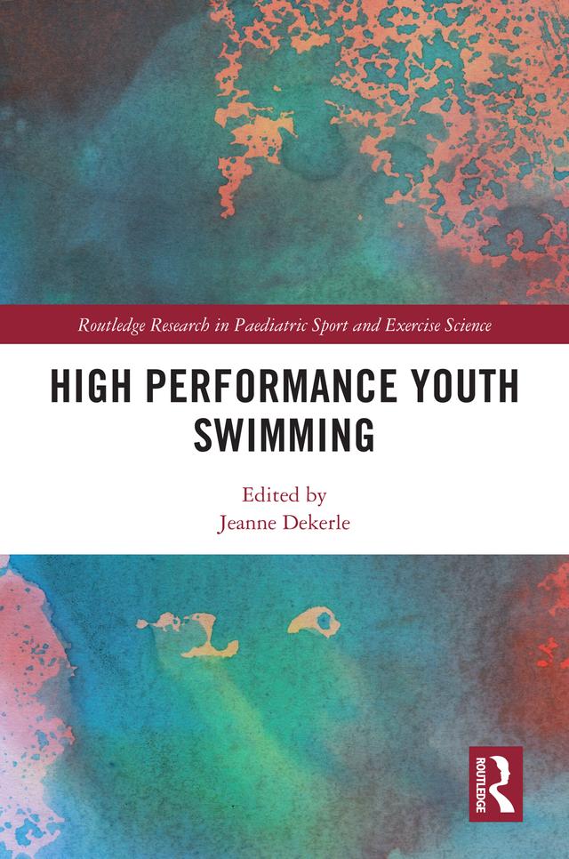 High Performance Youth Swimming by Jeanne Dekerle