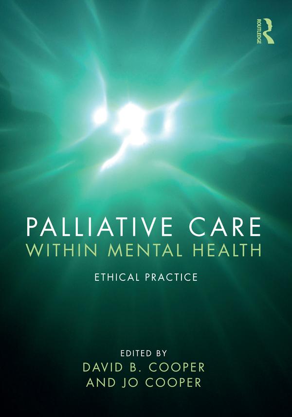 Palliative Care within Mental Health by David B. Cooper, Jo Cooper