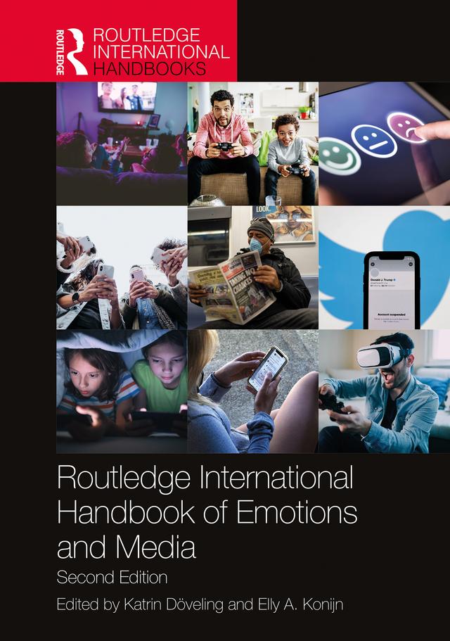 Routledge International Handbook of Emotions and Media by Elly A. Konijn, Katrin Döveling